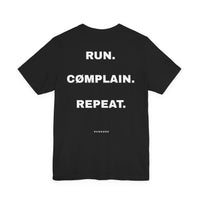 Run. Cømplain. Repeat. Tee