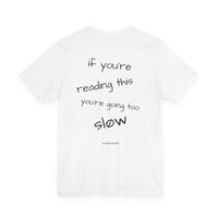 if yøu're reading this yøu're gøing tøø sløw Tee