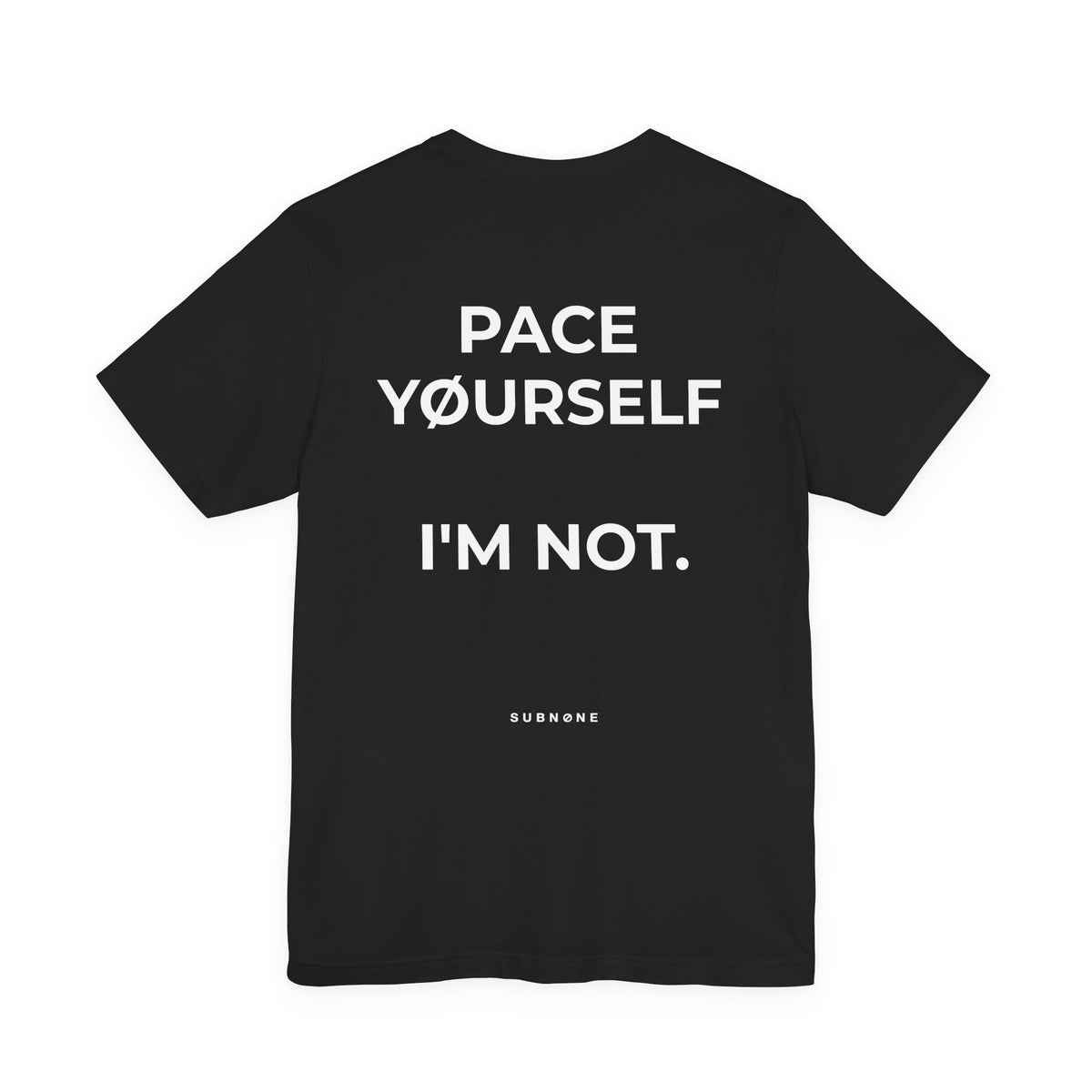 PACE YØURSELF I'M NØT Tee