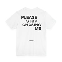 STØP CHASING Tee